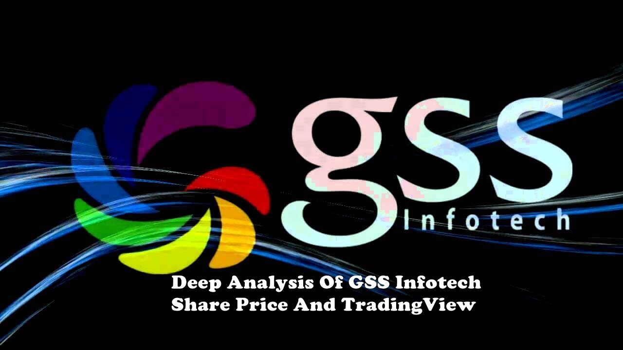 Deep Analysis Of Gss Infotech Share Price And Tradingview Aymper Markets Blogs 1682